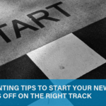 5 Accounting Tips to Start Your New Business Off on the Right Track