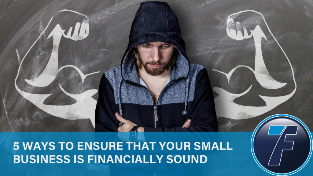 5 Ways to Ensure that Your Small Business is Financially Sound