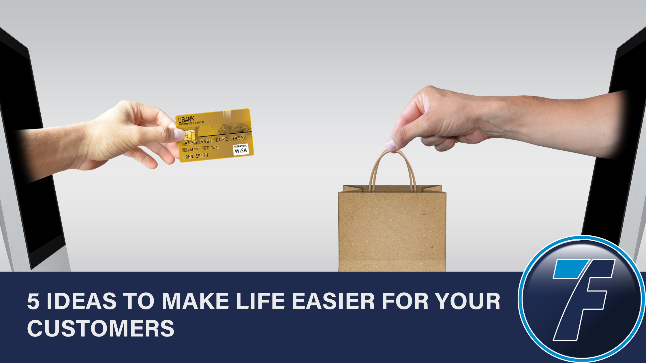 5 Ideas to Make Life Easier for Your Customers